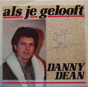 Danny Dean  - Als Je Gelooft
