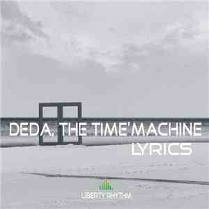 DEDA , The Time'Machine - Lyrics