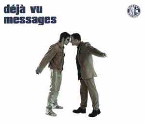 Déjà Vu - Messages
