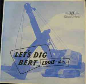 Eddie Bert - Let's Dig Bert (Eddie That Is)