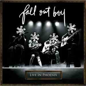 Fall Out Boy -     Live In Phoenix