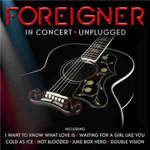 Foreigner - In concert - Unplugged