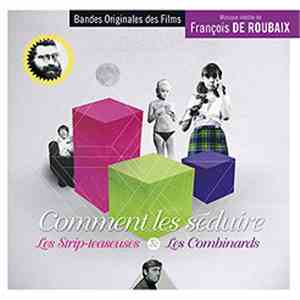 François De Roubaix - Comment Les Séduire / Les Strip-Teaseuses / Les Combinards