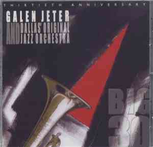 Galen Jeter And Dallas' Original Jazz Orchestra - Thirtieth Anniversary - B ...