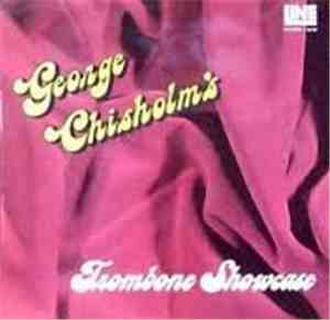 George Chisholm - George Chisholm's Trombone Showcase