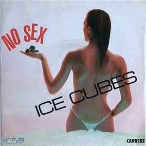 Ice Cubes - No Sex