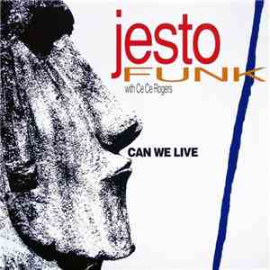 Jestofunk With Ce Ce Rogers - Can We Live