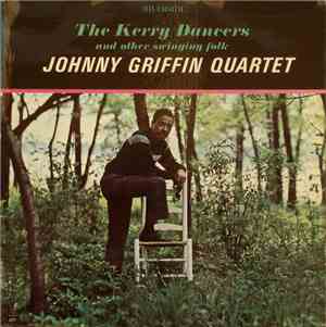 Johnny Griffin Quartet - The Kerry Dancers