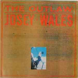 Josey Wales - The Outlaw Josey Wales