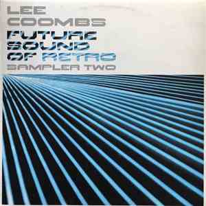 Lee Coombs - Future Sound Of Retro (Sampler 2)