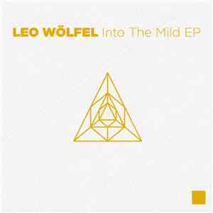 Leo Wölfel - Into The Mild EP