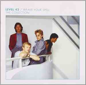 Level 42 - Weave Your Spell: The Collection
