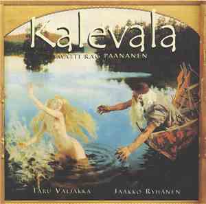Matti Rag Paananen, Taru Valjakka, Jaakko Ryhänen - Kalevala