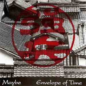 Maybe  - Envelope Of Time