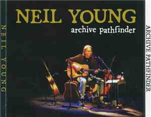 Neil Young - Archive Pathfinder