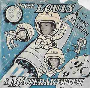 Onkel Louis ,og hans børn - Onkel Louis og hans børn i Måneraketten