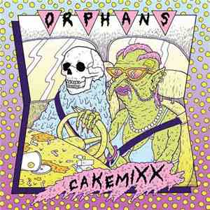 Orphans  - Cake Mixx