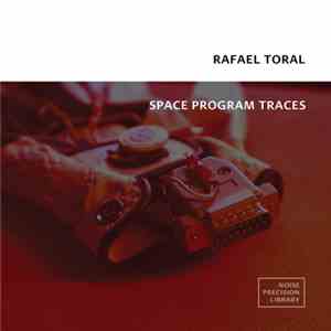 Rafael Toral - Space Program Traces