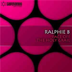 Ralphie B - Face Off / The Holy Grail