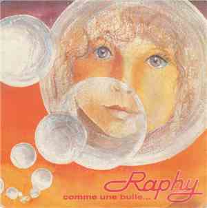 Raphy - Comme Une Bulle…