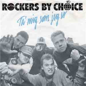 Rockers By Choice - Tag Mig Som Jeg Er