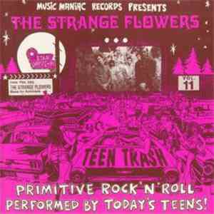 Strange Flowers - Teen Trash Vol.11