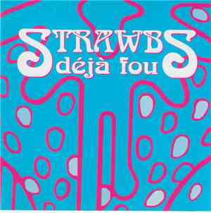 Strawbs - Déjà Fou