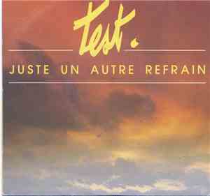 Test  - Juste Un Autre Refrain