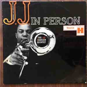 The J.J. Johnson Quintet - J. J. In Person!