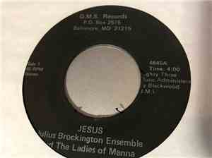 The Julius Brockington Ensemble, The Ladies Of Manna - Jesus / Sinner's Pra ...