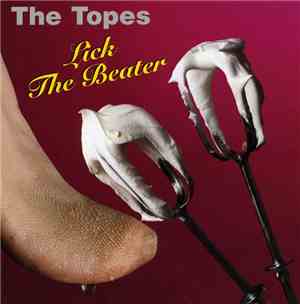 The Topes - Lick The Beater
