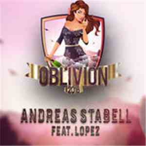 Andreas Stabell Feat. Lopez  - Oblivion 2016
