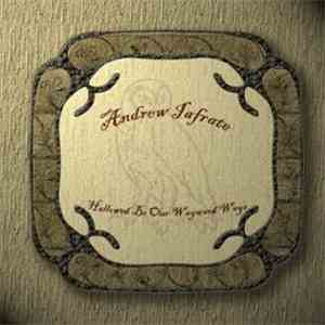 Andrew Iafrate - Hallowed Be Our Wayward Ways