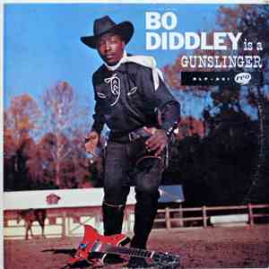 Bo Diddley - Bo Diddley Is A Gunslinger