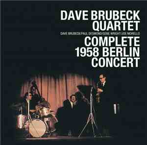 Dave Brubeck Quartet - Complete 1958 Berlin Concert