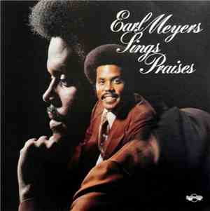 Earl Meyers  - Sings Praises