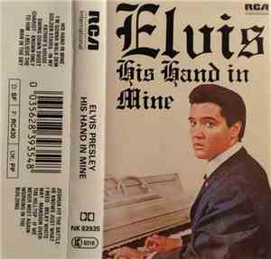 Elvis Presley - His Hand In Mine