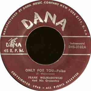 Frank Wojnarowski And His Orchestra - Only For You - Polka / Gay Farmer - Oberek