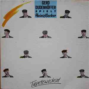 Gerd Dudenhöffer - Spielt Heinz Becker - Tapetewechsel