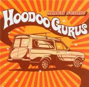 Hoodoo Gurus - Mach Schau