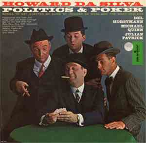 Howard Da Silva - Politics & Poker: Songs To Get Elected By