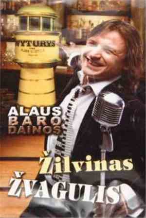 Žilvinas Žvagulis - Alaus Baro Dainos