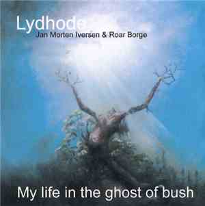 Lydhode - My Life In The Ghost Of Bush