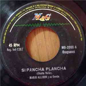 Mario Allison Y Su Combo - Si Pancha Plancha