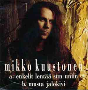 Mikko Kuustonen - Enkelit Lentää Sun Uniin / Musta Jalokivi