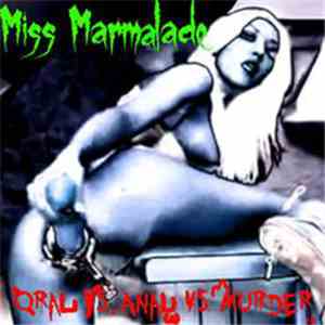 Oral VS Anal VS Murder - Miss Marmalade