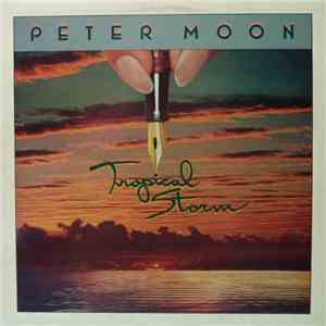 Peter Moon  - Tropical Storm