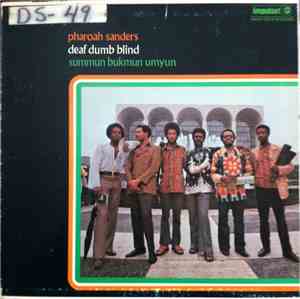 Pharoah Sanders - Summun Bukmun Umyun - Deaf Dumb Blind