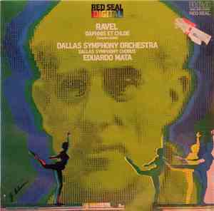 Ravel - Dallas Symphony Orchestra, Dallas Symphony Chorus, Eduardo Mata - D ...