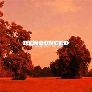 Renounced  - The Melancholy We Ache